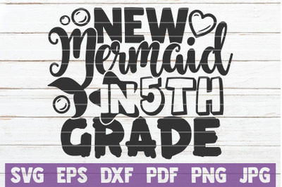 New Mermaid In Fifth Grade SVG Cut File