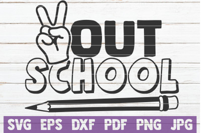 Out School SVG Cut File