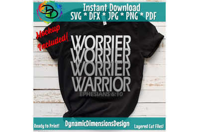 Warrior Not Worrier Shirt SVG, Christian quote, Religious, Warrior Ove