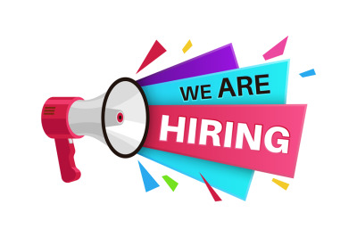 We are hiring banner. Megaphone with text, announcement vacancy label,