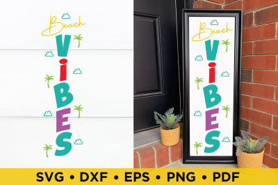 Beach Vibes, Summer SVG, Summer Porch Sign SVG Cut File