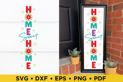 Home Sweet Home, Summer Porch Sign SVG, DXF, PNG Cut Files