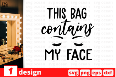 This bag contains my face,&nbsp;Makeup quote