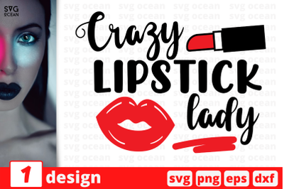 Crazy lipstick lady,&nbsp;Makeup quote