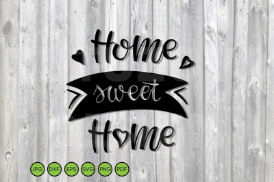 Home sweet Home SVG sign Cricut File SVG DXF EPS PNG