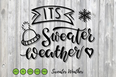 Its Sweater Weather SVG PNG Eps. Hand drawn lettering sketch