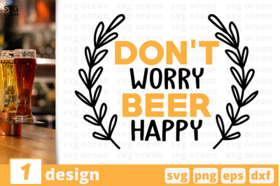 Don&#039;t worry Beer happy,&nbsp;Beer quote