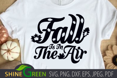Fall SVG - Fall is in the Air, Oak Leaves, PNG, EPS, DXF