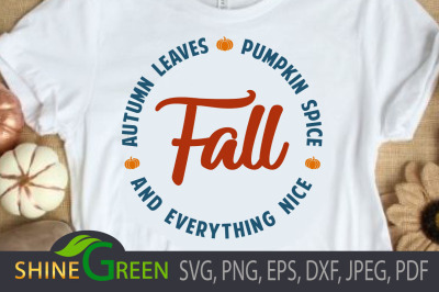 Fall SVG - Pumpkin Spice and Everything Nice PNG DXF EPS