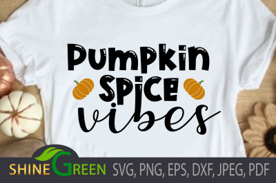 Pumpkin Spice Vibes - Fall SVG PNG EPS DXF