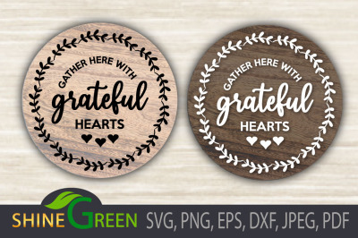 Gather Grateful Hearts - Fall SVG Round Wood Sign dxf eps png