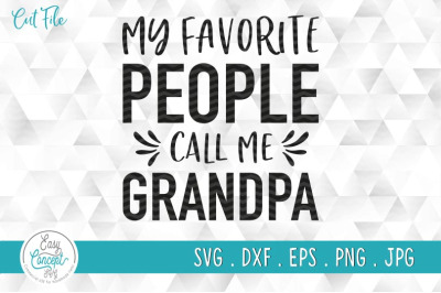 My Favorite People Call Me Grandpa SVG