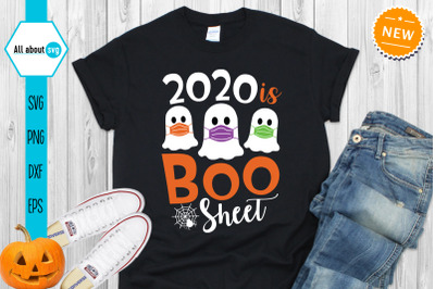 2020 is Boo Sheet Svg, Funny boo svg, halloween svg