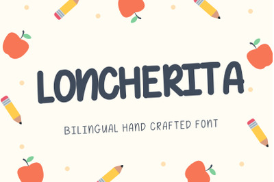 Loncherita- Regular and bold, bilingual handcrafted font