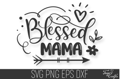 Blessed Mama SVG Cut File