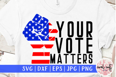 Your vote matters - US Election SVG EPS DXF PNG