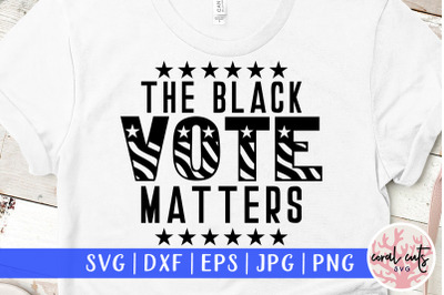 The black vote matters - US Election SVG EPS DXF PNG