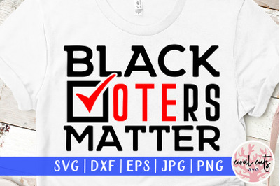Black voters matter - US Election SVG EPS DXF PNG