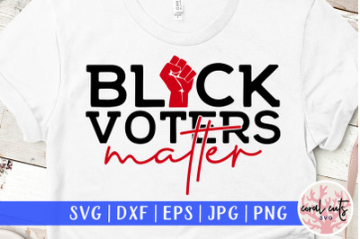 Black voters matter - US Election SVG EPS DXF PNG