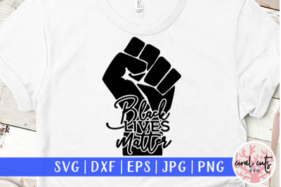 Black lives matter - social justice SVG EPS DXF PNG