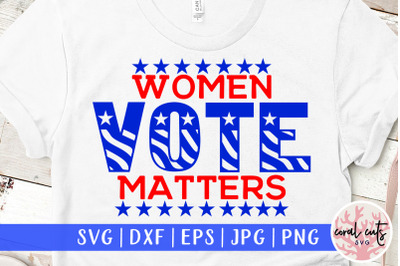 Women vote matters - US Election SVG EPS DXF PNG