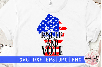 Rise up and vote - US Election SVG EPS DXF PNG - US Election SVG EPS D