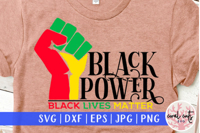 Black power black lives matter svg