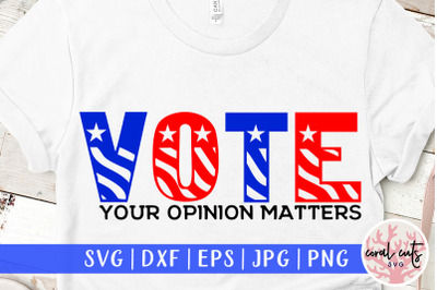 Vote your opinion matters - US Election SVG EPS DXF PNG