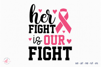 Breast Cancer SVG, Her Fight Is Our Fight, Ribbon, PNG&nbsp;