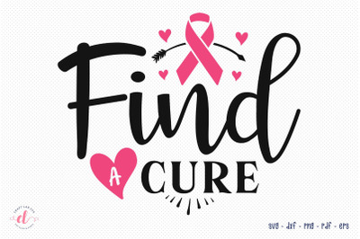 &nbsp;Find A Cure SVG, Awareness, Breast Cancer SVG Cut File