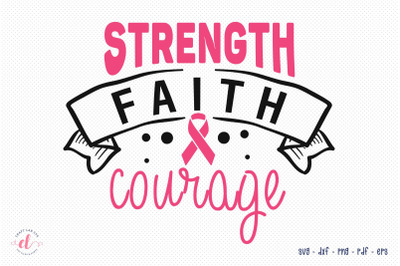 Strength Faith Courage SVG, Breast Cancer SVG Cut File