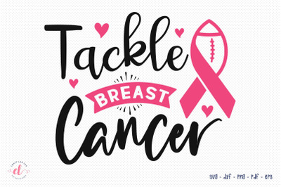 Tackle Breast Cancer, Breast Cancer Awareness SVG, DXF, PNG