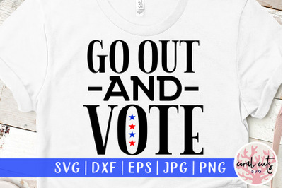 Go out and vote - US Election SVG EPS DXF PNG