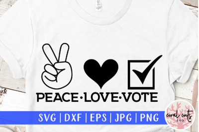 Peace love vote - US Election SVG EPS DXF PNG