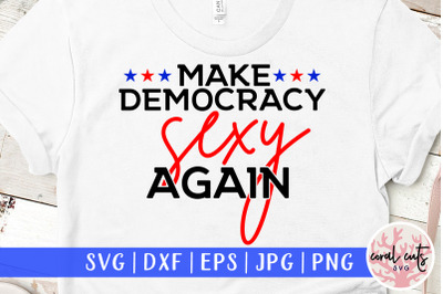 Make democracy sexy again - US Election SVG EPS DXF PNG