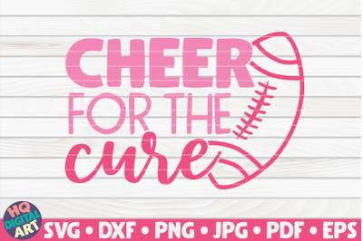 Cheer for the cure SVG | Cancer Awareness Quote