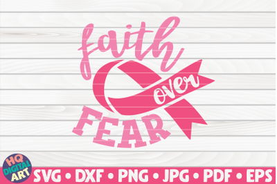 Faith over fear SVG | Cancer Awareness Quote