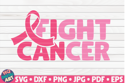 Fight cancer SVG | Cancer Awareness Quote