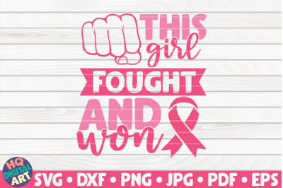 This girl fought and won SVG | Cancer Awareness Quote