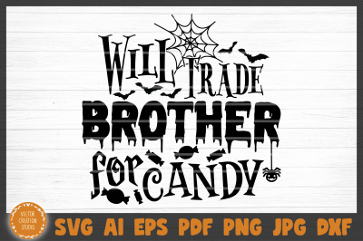 Will Trade Brother For Candy Svg Cut File