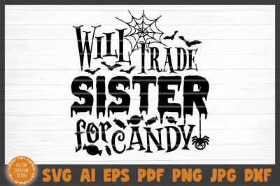 Will Trade Sister For Candy Svg Cut File
