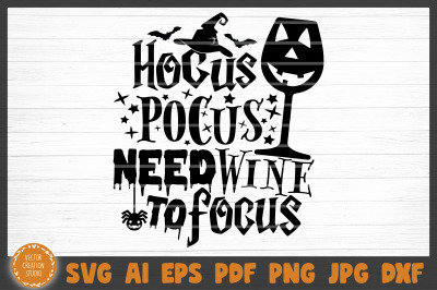 Hocus Pocus Need Wine To Focus Halloween Svg Cut File