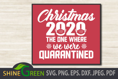 Christmas 2020 SVG Quarantined Mask DXF EPS PNG