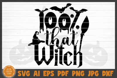 Halloween 100 That Witch SVG Cut File