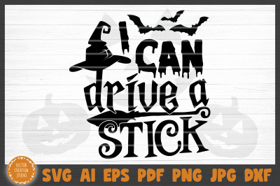 Witch I Can Drive A Stick Halloween SVG Cut File