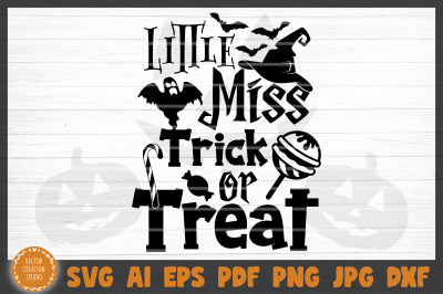 Little Miss Trick Or Treat Halloween SVG Cut File