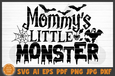 Mommy&#039;s Little Monster Halloween SVG Cut File