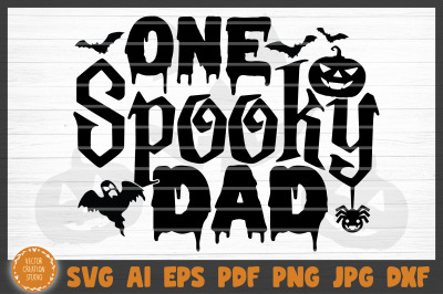 One Spooky Dad Halloween SVG Cut File