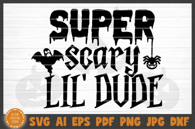 Super Scary Little Dude Halloween SVG Cut File