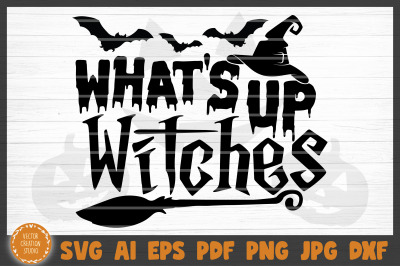 What&#039;s Up Witches Halloween SVG Cut File